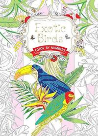 cover of Exotic Birds : Color by Numbers