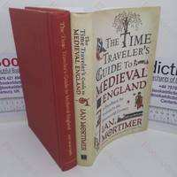 The Time Traveller's Guide to Medieval Europe: A Handbook for Visitors to the Fourteenth Century