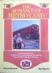 The Romance of Metroland by Edwards, Dennis and Ron Pigram