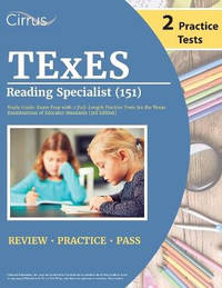 TExES Reading Specialist (151) Study Guide: Exam Prep with 2 Full-Length Practice Tests for the...