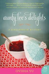 Aunty Lee's Delights : A Singaporean Mystery