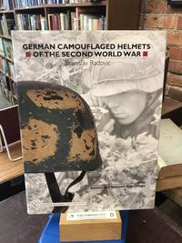 German Camouflaged Helmets Of The Second World War: Painted And Textured Camouflage