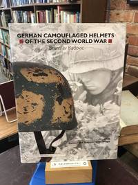 German Camouflaged Helmets Of The Second World War: Painted And Textured Camouflage by Radovic, Branislav - 2004-11-22