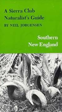 A Sierra Club Naturalist's Guide to Southern New England