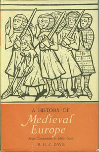 image of A History Of Medieval Europe: From Constantine to Saint Louis