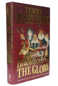 The Science of Discworld II: The Globe by Ian Stewart and Jack Cohen Terry Pratchett - 1st Edition - 2002 - from Hyraxia (SKU: 4448)