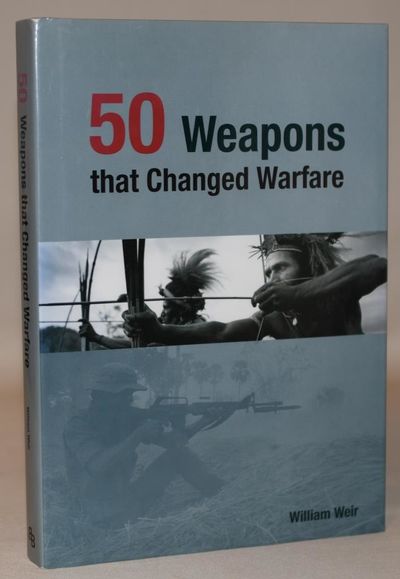 50 Weapons That Changed Warfare.