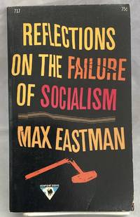 Reflections on the Failure of Socialism by Max Eastman - 1955