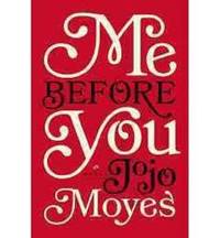 Me Before You by JoJo Moyes - 2013-04-02