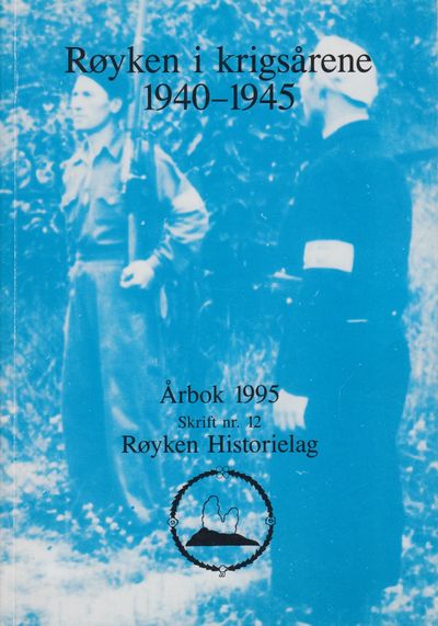 Røyken i krigsårene 1940-45. Årbok 1995, skrift…