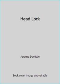 Head Lock by Jerome Doolittle - 1993