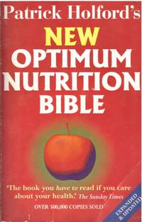 Patrick Holford&#039;s NEW OPTIMUM NUTRITION BIBLE by HOLFORD, PATRICK - 2004