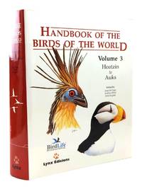 HANDBOOK OF THE BIRDS OF THE WORLD VOLUME 3: HOATZIN TO AUKS by Del Hoyo, Josep & Elliott, Andrew & Sargatal, Jordi & et al, - 1996