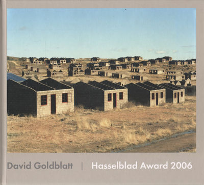 DAVID GOLDBLATT / HASSELBLAD AWARD 2006.