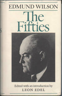 THE FIFTIES. From Notebooks and Diaries of the Period.