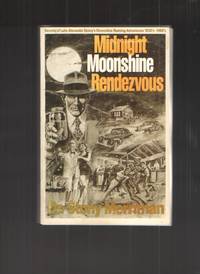 Midnight Moonshine Rendezvous - Paperback - AS IS by Merriman, Dr. Stony - 1990