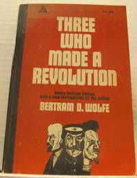 Three Who Made a Revolution. A Biographical…
