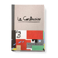 Le Corbusier by Le Corbusier - September 1, 2007