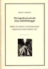Pär Lagerkvist och det stora samhällsbygget.…