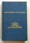 Roundshot To Rapier. Artillery in South Australia 1840-1984