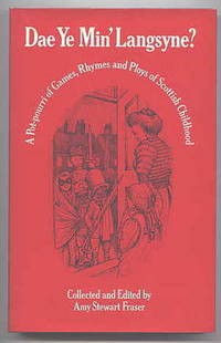 image of DAE YE MIN' LANGSYNE? A POT-POURRI OF GAMES, RHYMES AND PLOYS OF SCOTTISH CHILDHOOD.