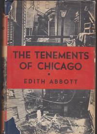 The Tenements of Chicago 1908-1935 by Abbott,Edith; Breckinridge, Sophonisba P - 1936