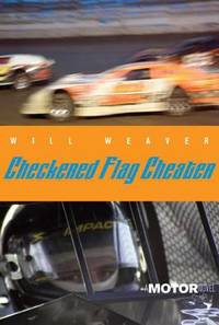 Checkered Flag Cheater : A Motor Novel