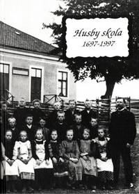 Husby skola 1697-1997. Till minne av en av…