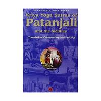 Kriya Yoga Sutras of Patanjali and the Siddhas