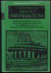 A Dictionary Of Hindu Architecture; Treating Of Sanskrit Architectural Terms With Illustrative Quotations From Silpasastras, General Literature And Archaeological Records