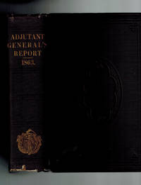 image of Annual Report of the Adjutant-General of the Commonwealth of Massachusetts, with Reports from the Quartermaster-General, Surgeon-General, and Master of Ordnance for the Year Ending December 31, 1863