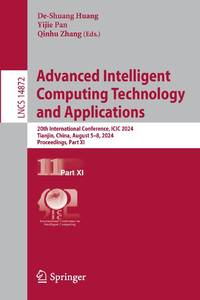 Advanced Intelligent Computing Technology and Applications : 20th International Conference, ICIC 2024, Tianjin, China, August 5-8, 2024, Proceedings, Part XI