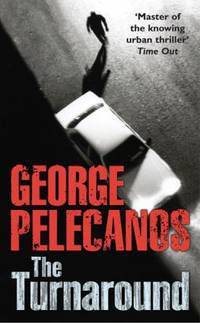 The Turnaround by George Pelecanos - 1996