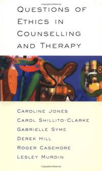 Questions of ethics in counselling and therapy