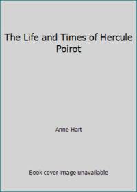 The Life and Times of Hercule Poirot