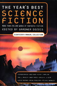 image of THE YEAR'S BEST SCIENCE FICTION: Eighteenth (18th) Annual Collection.