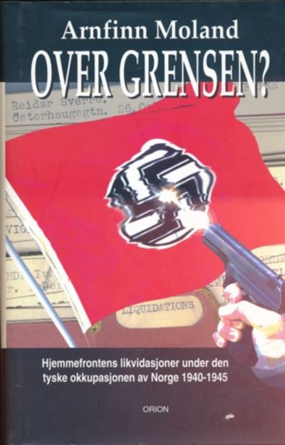 Over grensen? . Hjemmefrontens likvidasjoner…