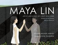 Maya Lin : Artist-Architect of Light and Lines