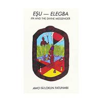 Esu-Elegba: Ifa and the Divine Messenger