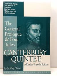 Canterbury Quintet : The General Prologue & Four Tales : A Reader-Friendly Edition
