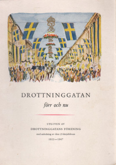 DROTTNINGGATAN FÖRR OCH NU.