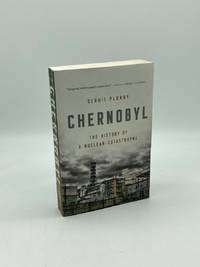 Chernobyl The History of a Nuclear Catastrophe