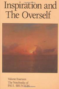 image of Notebooks: Inspiration and the Overself Vol 14 (The Notebooks of Paul Brunton): Inspiration and the Overself v. 14 (Notebooks of Paul Brunton (Paperback))