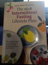 The 16:8 Intermittent Fasting Lifestyle Plan