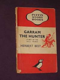 Garram The Hunter. A Boy of the Hill Tribes  (Puffin Series PS4 first edition)