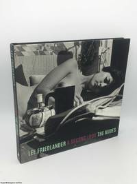 Lee Friedlander: A Second Look: The Nudes by Friedlander, Lee - 2013