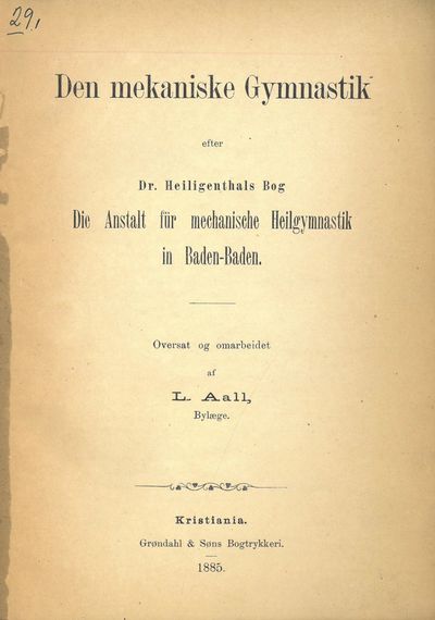 Den mekaniske Gymnastik efter Dr. Heiligenthals…