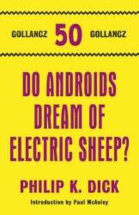 Do Androids Dream of Electric Sheep? by Philip K. Dick - 2011-05-02