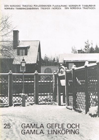 Gamla Gefle och Gamla Linköping.