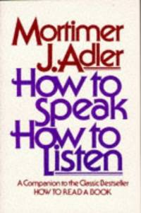 How to Speak How to Listen (A Guide to Effective Communication)